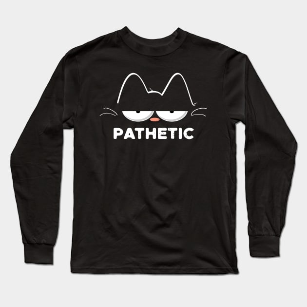 Pathetic Cat Meme Long Sleeve T-Shirt by BraaiNinja
